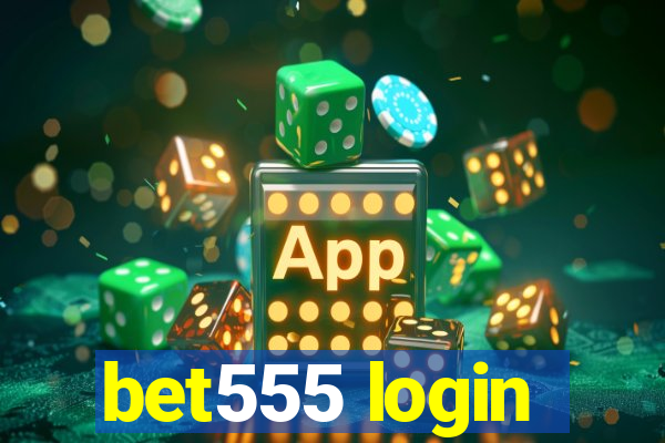 bet555 login